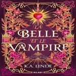 LA BELLE ET LE VAMPIRE. L'INTEGRALE, Linde K.A.