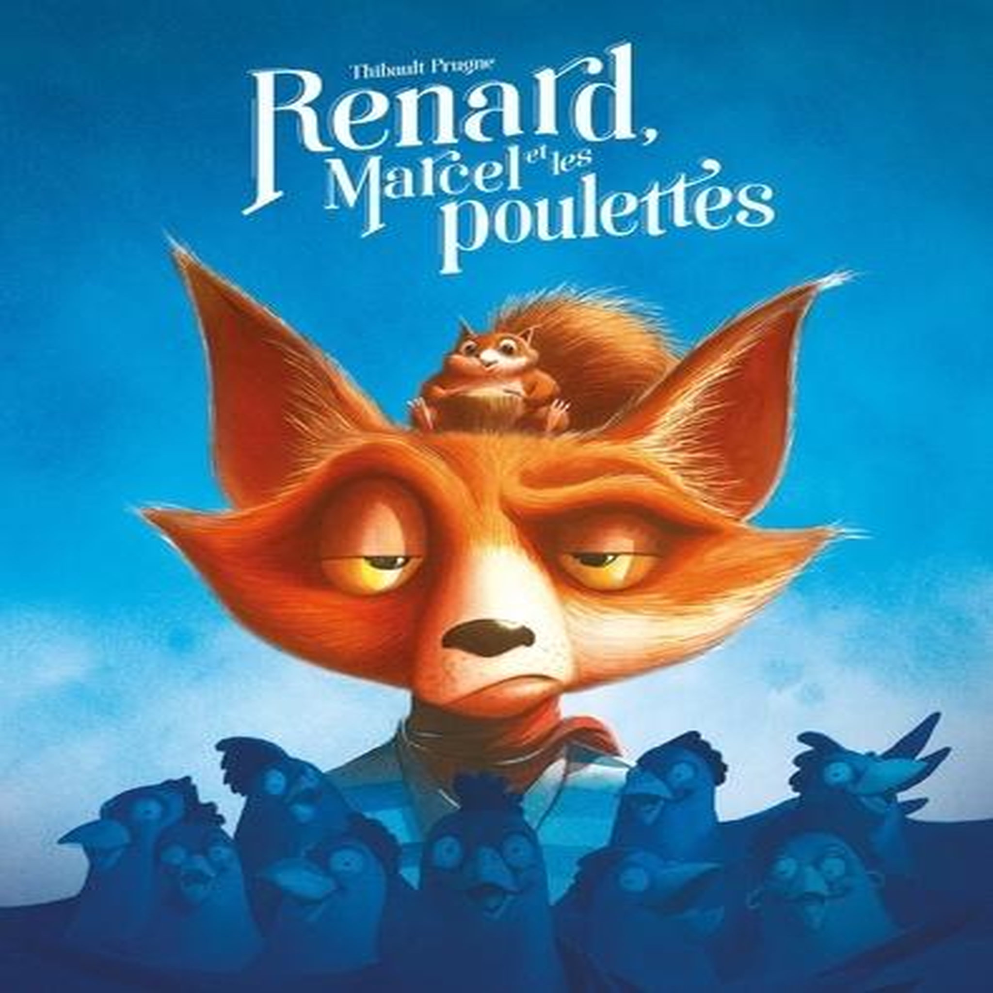 RENARD : RENARD, MARCEL ET LES POULETTES, Prugne Thibault
