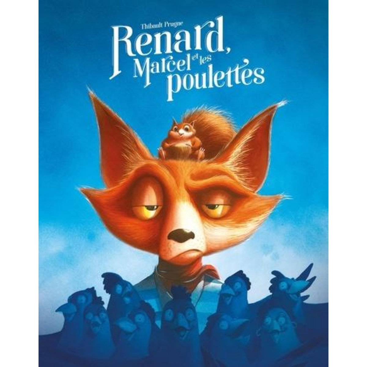 RENARD : RENARD, MARCEL ET LES POULETTES, Prugne Thibault