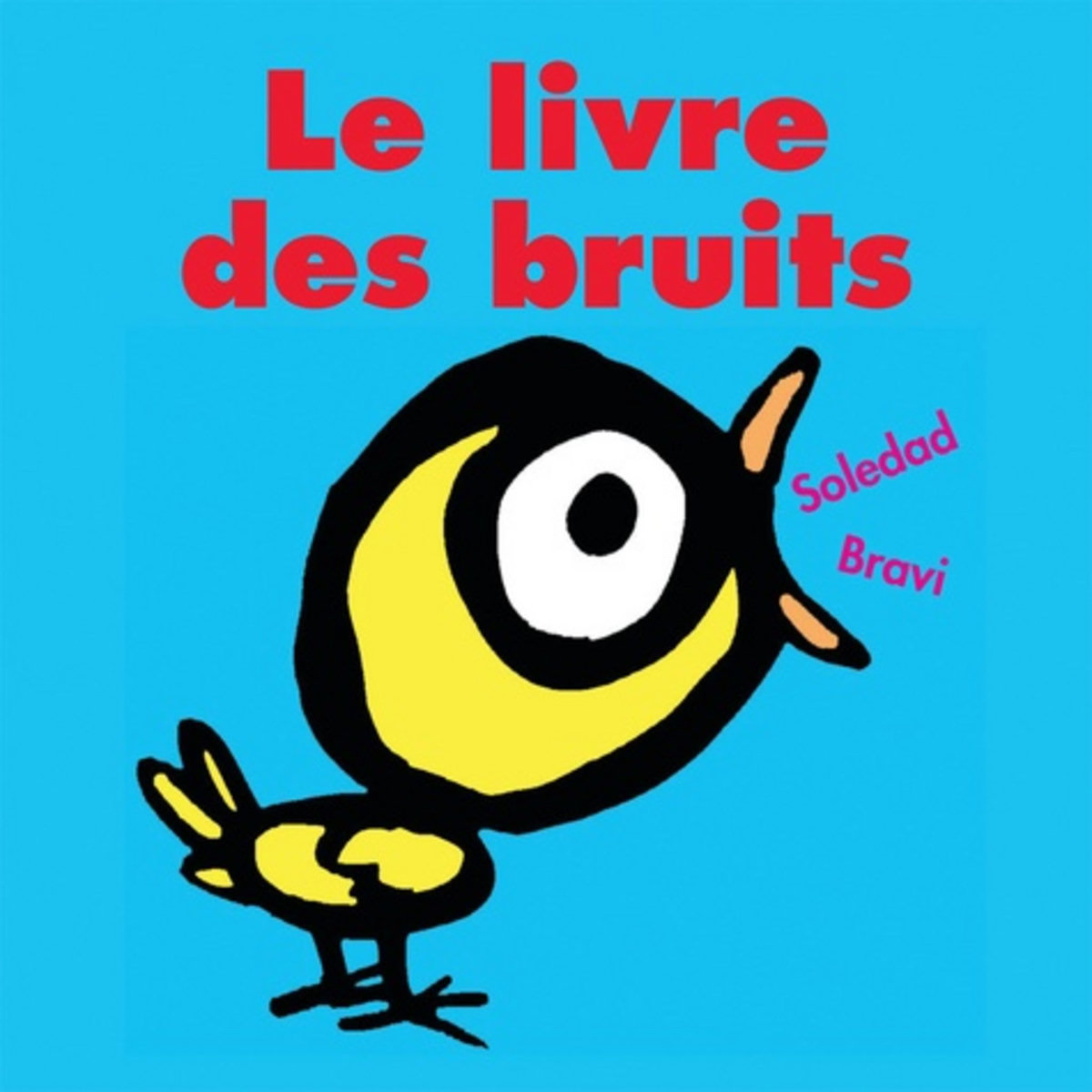 LE LIVRE DES BRUITS, Bravi Soledad