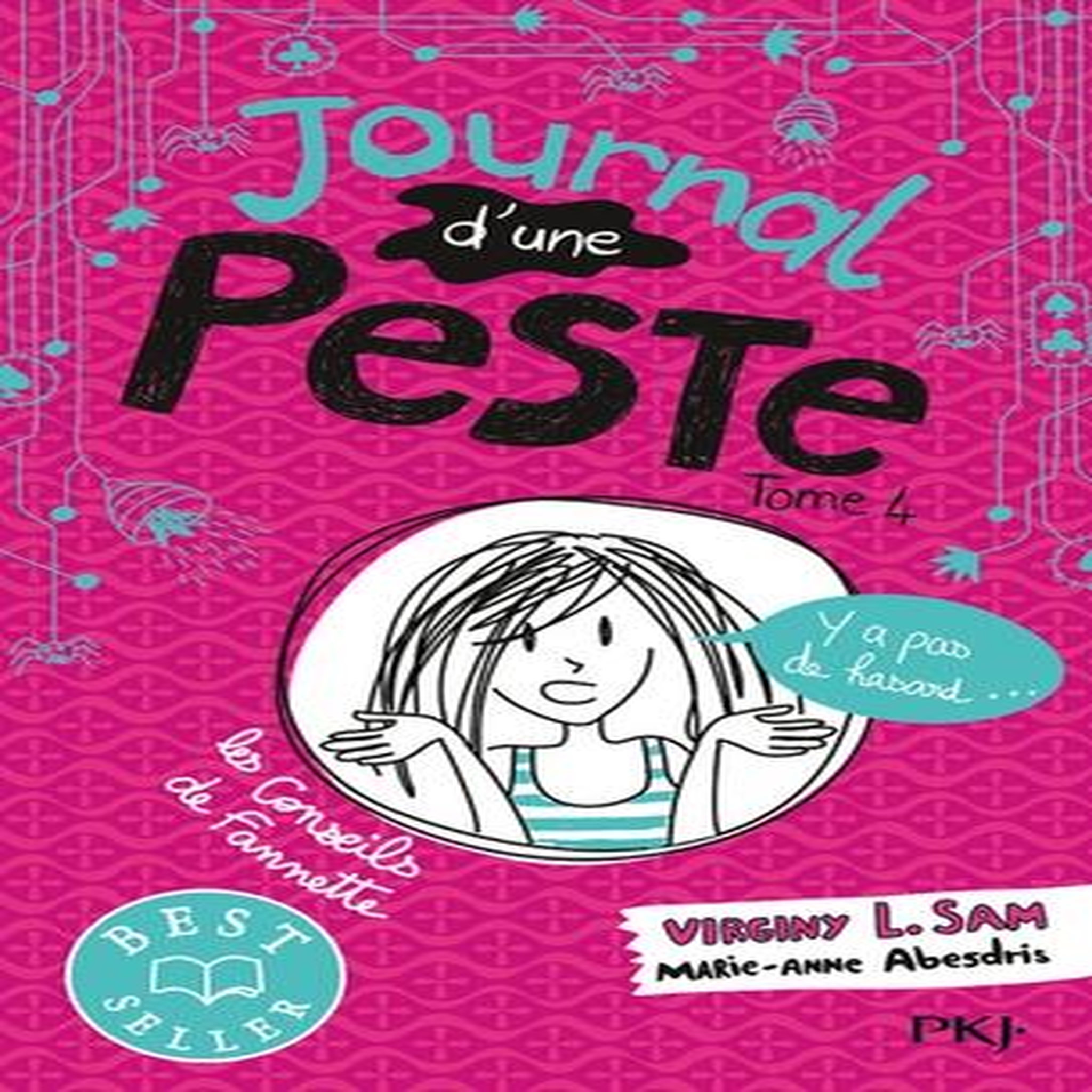 JOURNAL D'UNE PESTE TOME 4 : Y A PAS DE HASARD..., Sam Virginy L.