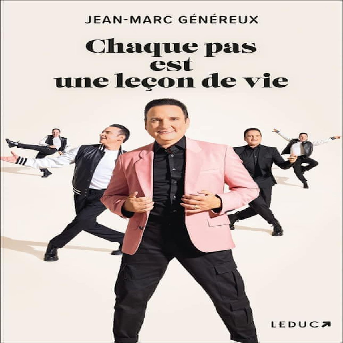 CHAQUE PAS EST UNE LECON DE VIE, Généreux Jean-Marc
