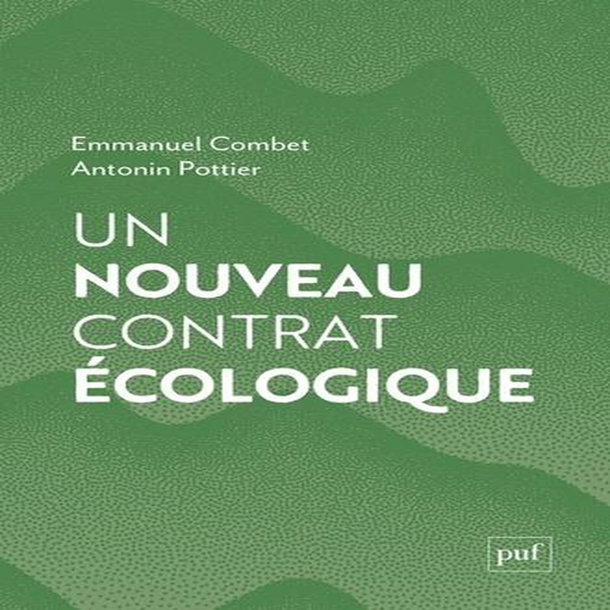 UN NOUVEAU CONTRAT ECOLOGIQUE, Combet Emmanuel