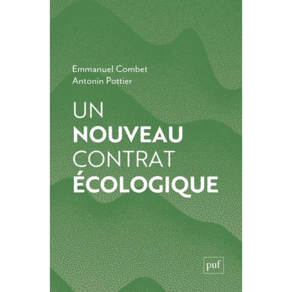 UN NOUVEAU CONTRAT ECOLOGIQUE, Combet Emmanuel