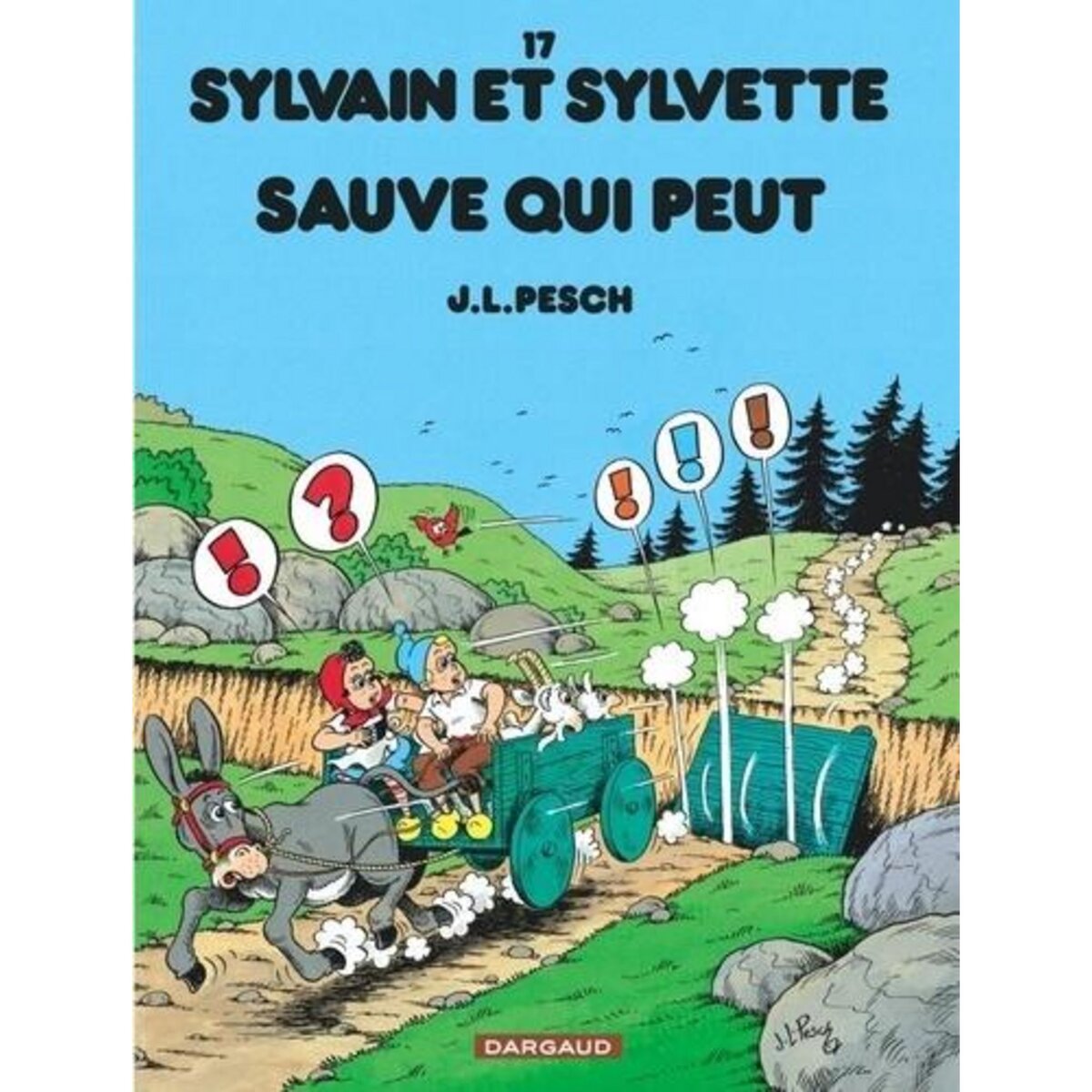SYLVAIN ET SYLVETTE TOME 17 : SAUVE QUI PEUT, Pesch Jean-Louis