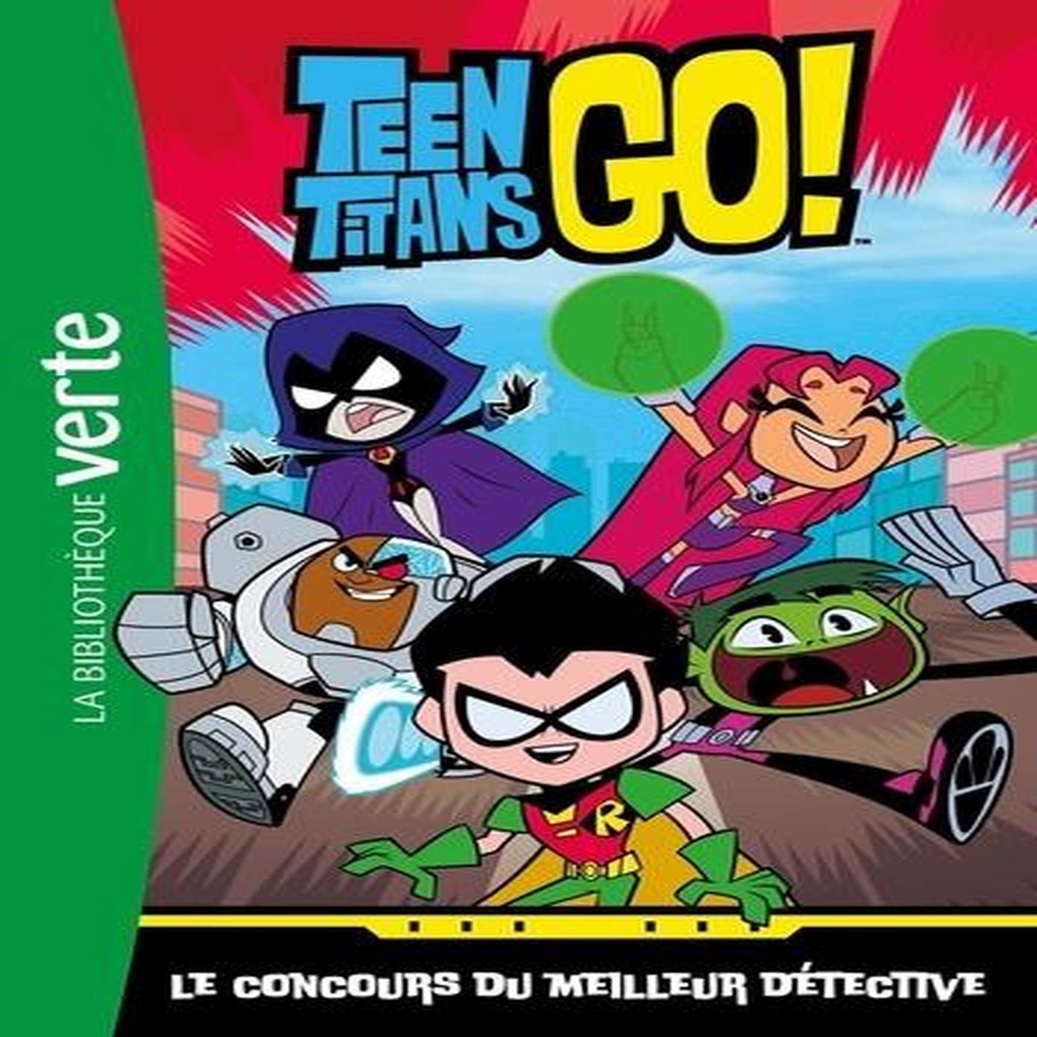 TEEN TITANS GO ! TOME 1 : LE CONCOURS DU MEILLEUR DETECTIVE, Warner Bros