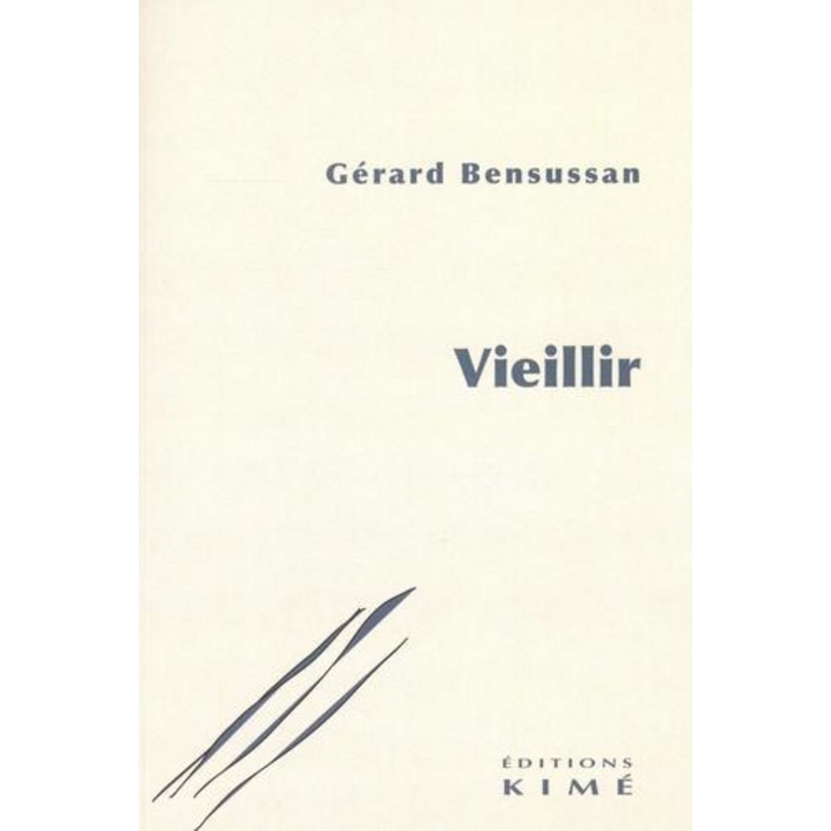 VIEILLIR, Bensussan Gérard