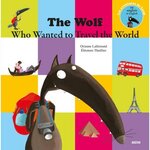 the wolf who wanted to travel the world. edition en anglais, lallemand orianne