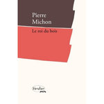 LE ROI DU BOIS, Michon Pierre