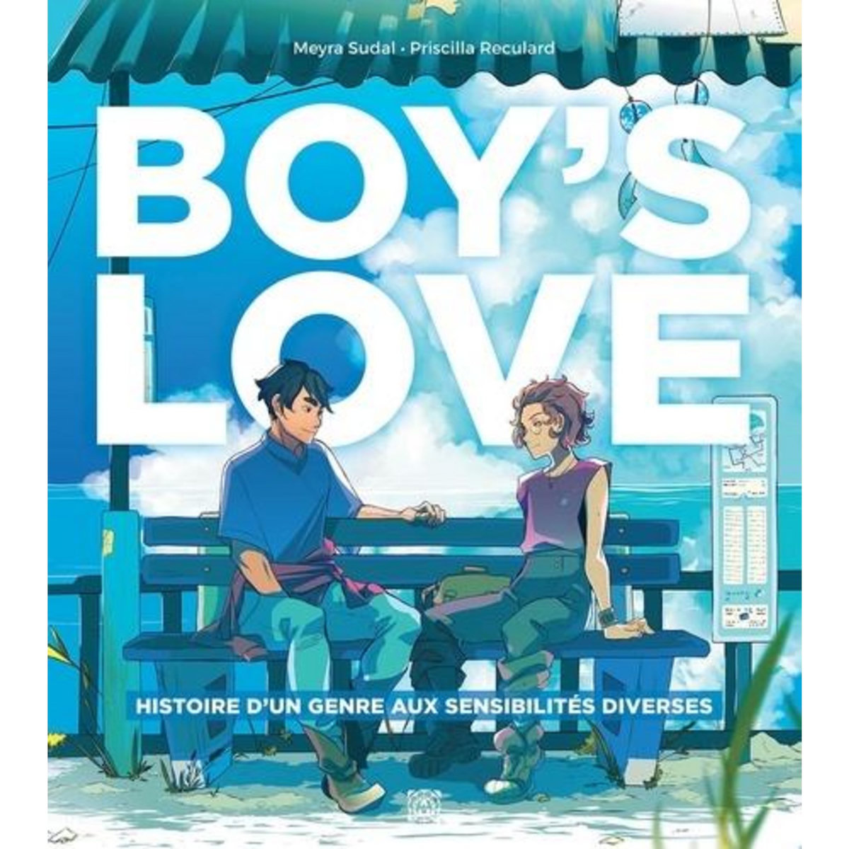BOY'S LOVE. HISTOIRE D'UN GENRE AUX SENSIBILITES DIVERSES, Sudal Meyra