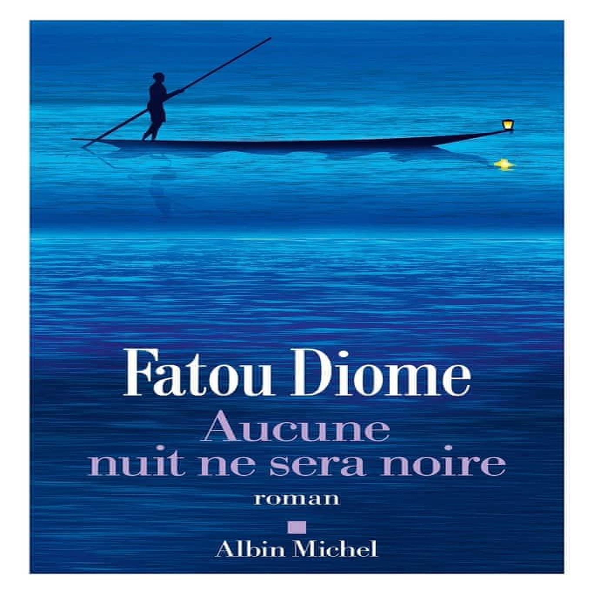 AUCUNE NUIT NE SERA NOIRE, Diome Fatou