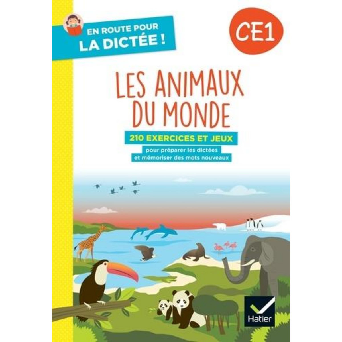 EN ROUTE POUR LA DICTEE ! CE1. LES ANIMAUX DU MONDE, Lefèvre Laurence