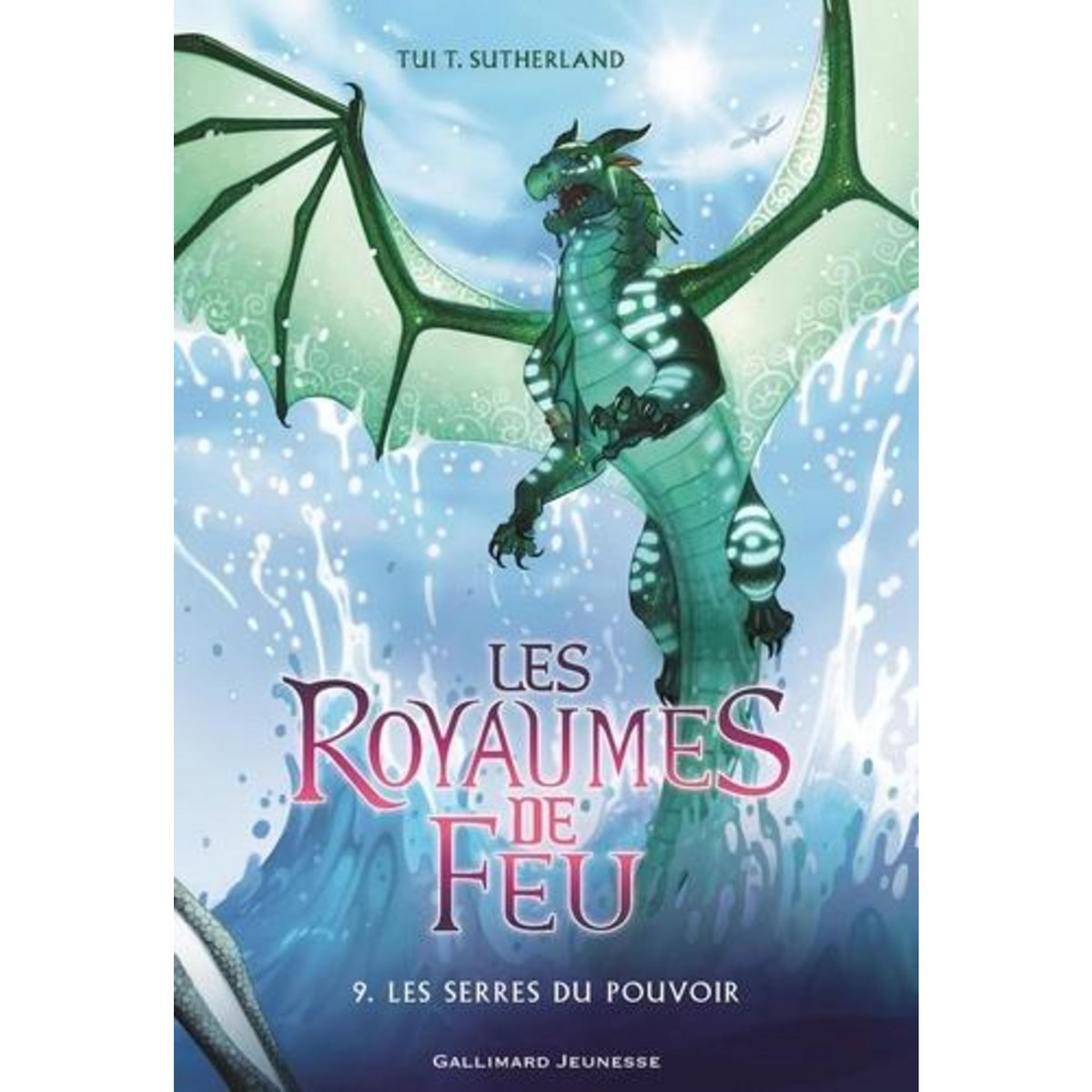 LES ROYAUMES DE FEU TOME 9 : LES SERRES DU POUVOIR, Sutherland Tui-T