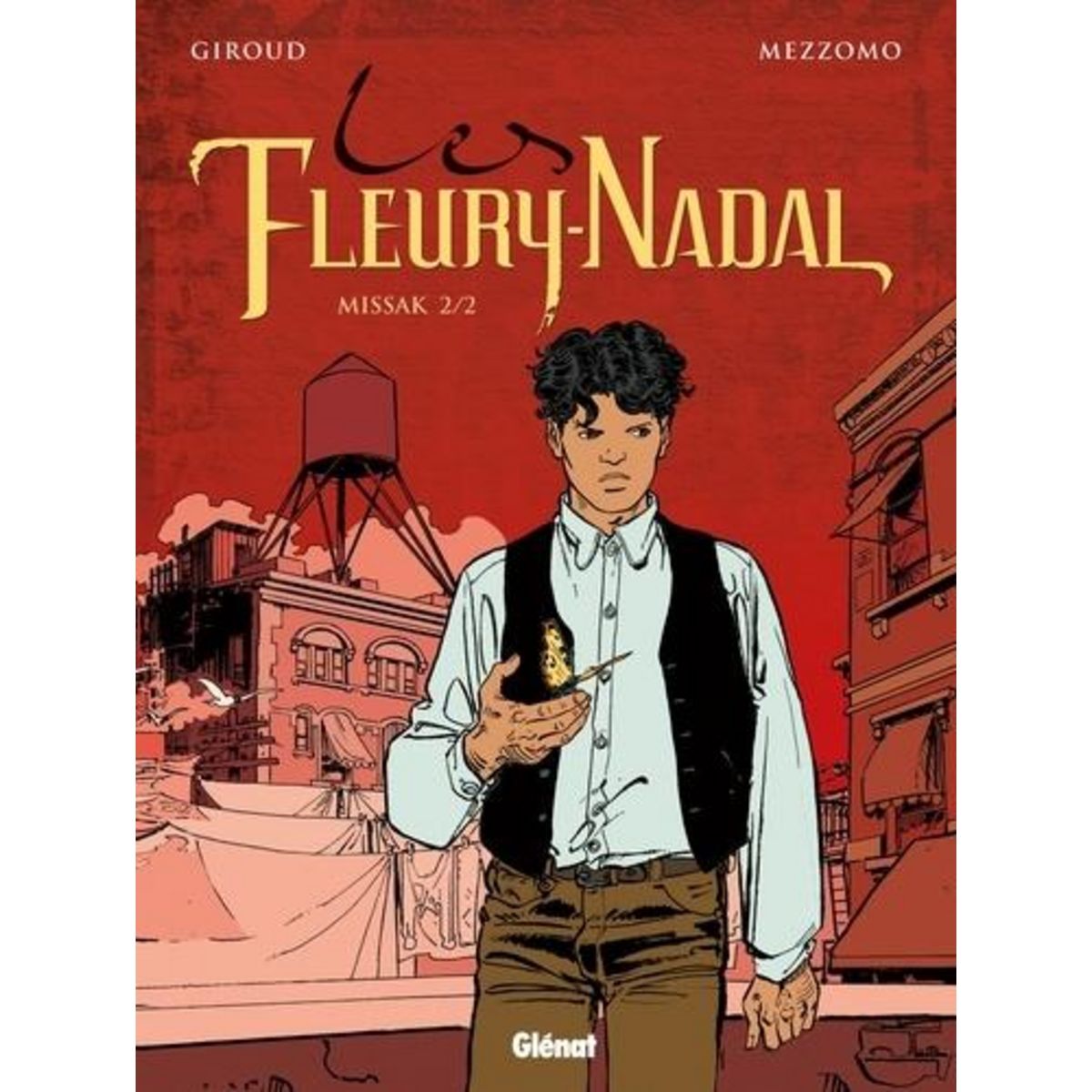 LES FLEURY-NADAL TOME 6 : MISSAK. TOME 2, Giroud Frank