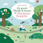 LE GRAND CHERCHE ET TROUVE DE FACTEUR SOURIS, Dubuc Marianne