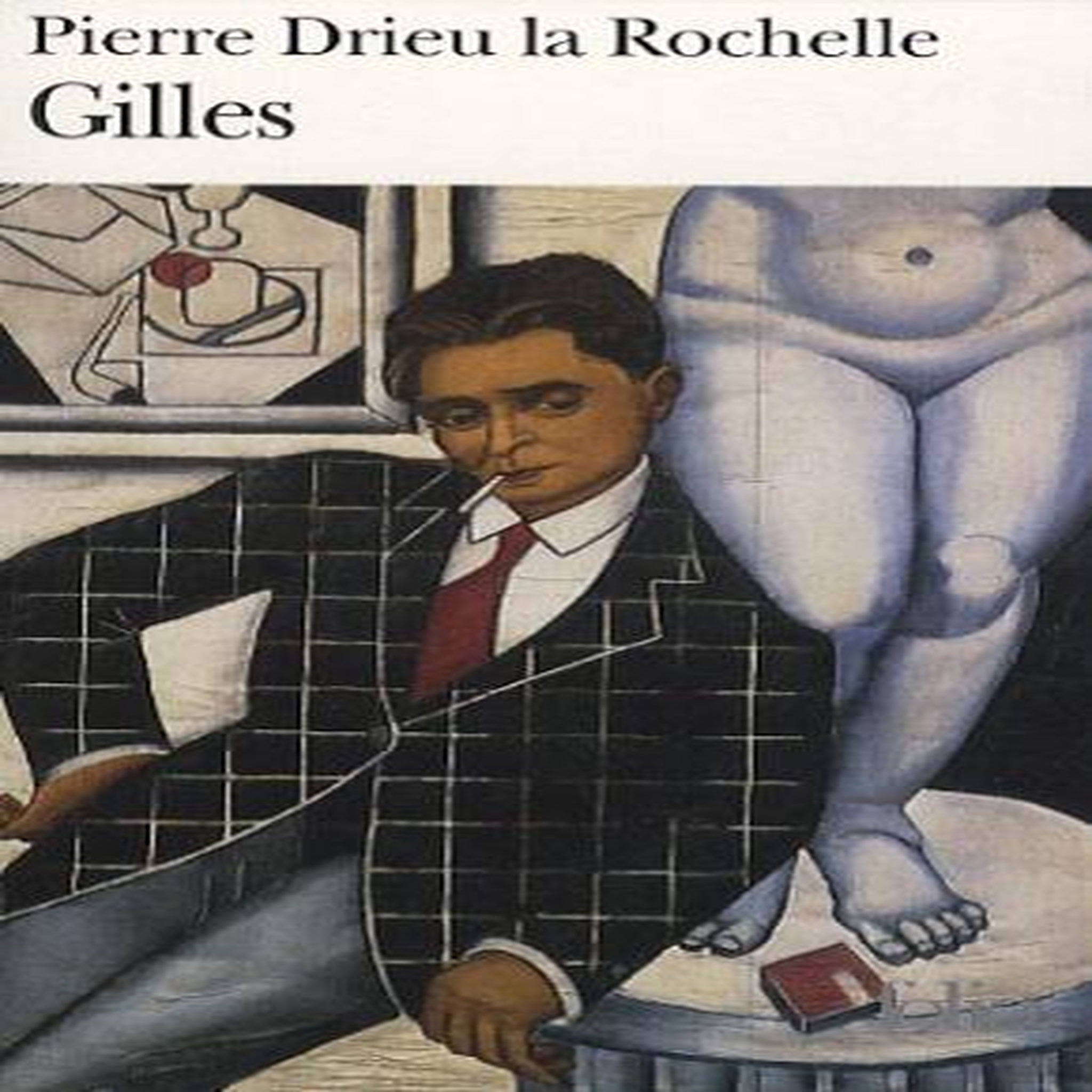 GILLES, Drieu La Rochelle Pierre
