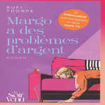 MARGO A DES PROBLEMES D'ARGENT, Thorpe Rufi