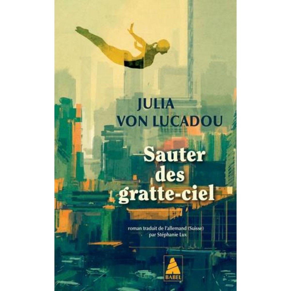 SAUTER DES GRATTE-CIEL, Von Lucadou Julia