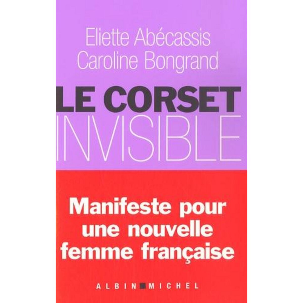 LE CORSET INVISIBLE, Abécassis Eliette