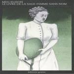 LE LIVRE DE LA SAGE-FEMME SANS NOM, Elison Meg