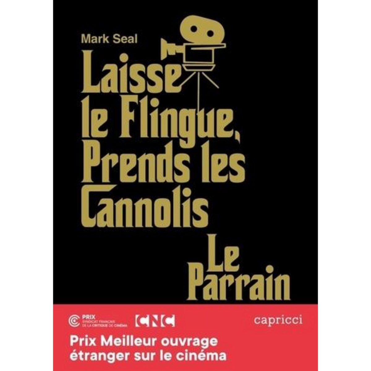 LAISSE LE FLINGUE, PRENDS LES CANNOLI. LE PARRAIN, L'EPOPEE DU CHEF-D'OEUVRE DE FRANCIS FORD COPPOLA, Seal Mark