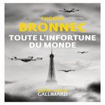 TOUTE L'INFORTUNE DU MONDE, Bronnec Thomas