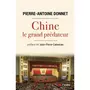  CHINE, LE GRAND PREDATEUR. UN DEFI POUR LA PLANETE, Donnet Pierre-Antoine
