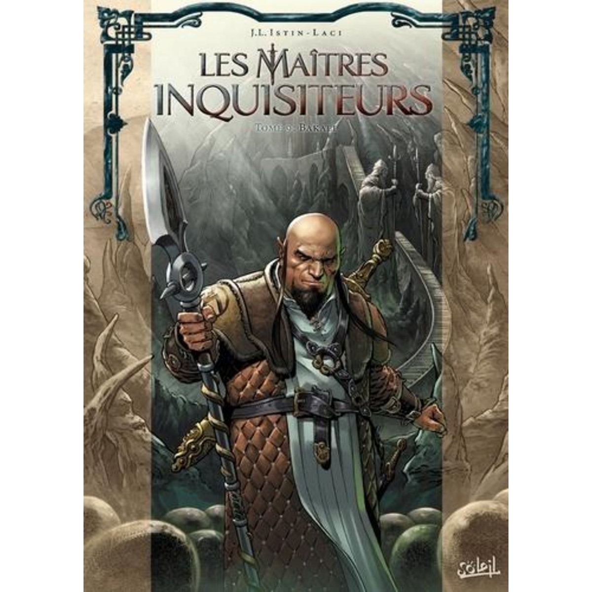 LES MAITRES INQUISITEURS TOME 9 : BAKAEL, Istin Jean-Luc