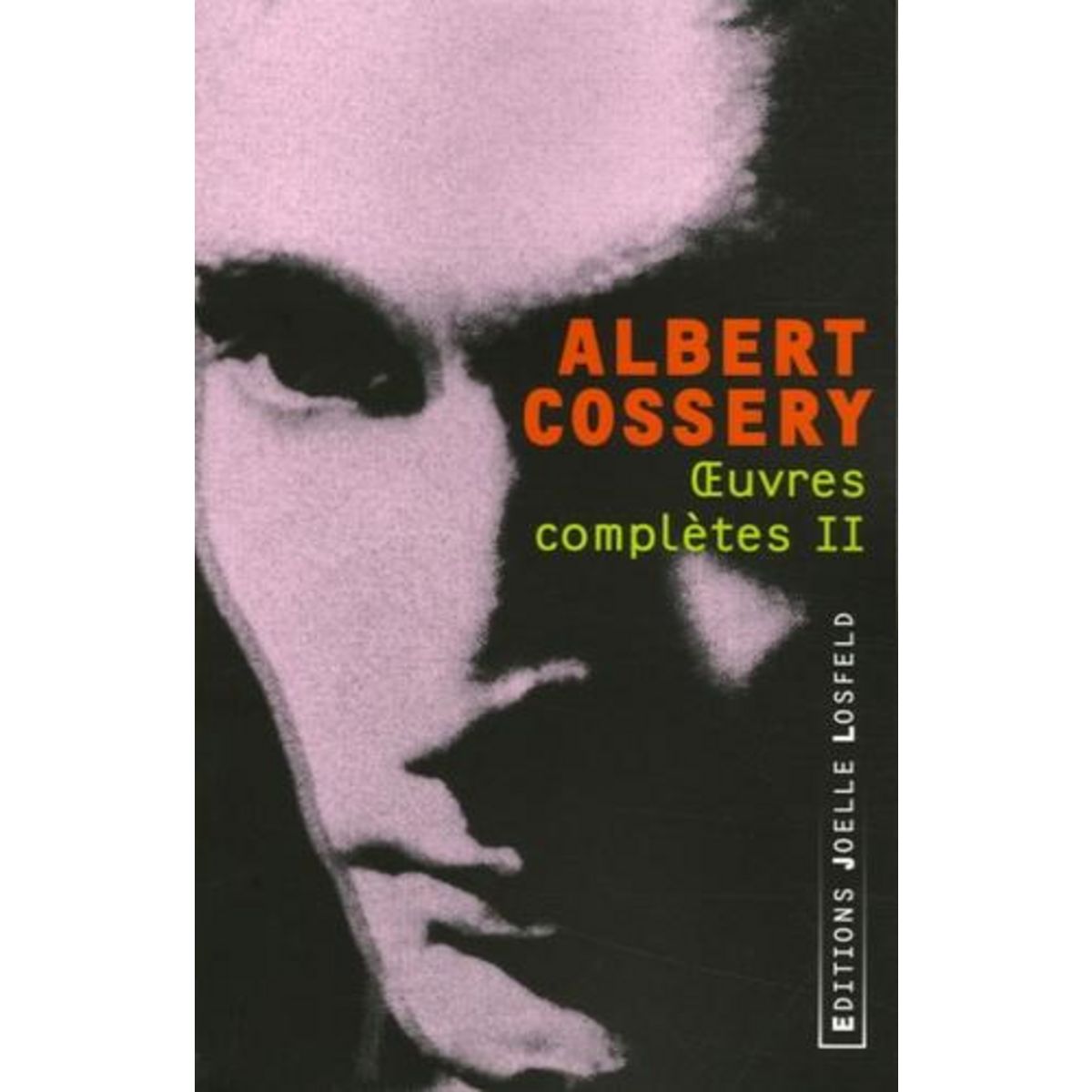 OEUVRES COMPLETES. TOME 2, Cossery Albert