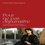 POUR NE PAS DISPARAITRE. LA CHAMPIONNE DE PATINAGE CONFIE LES RAISONS DE SON DEPART, Papadakis Gabriella