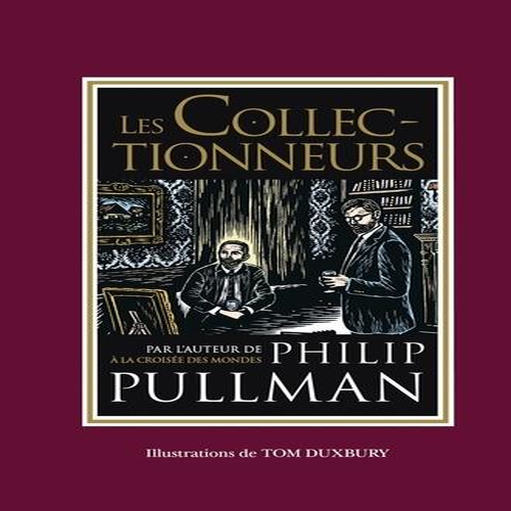 LES COLLECTIONNEURS, Pullman Philip