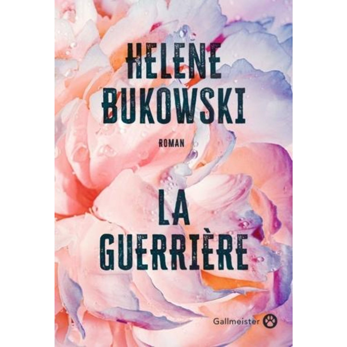 LA GUERRIERE, Bukowski Helene
