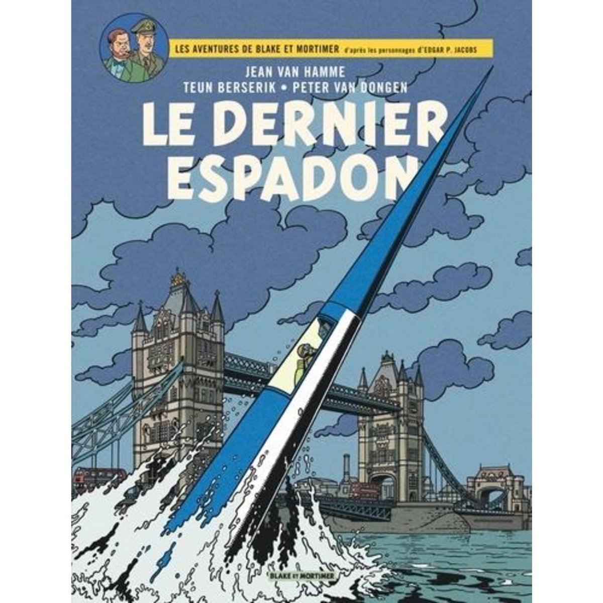 LES AVENTURES DE BLAKE ET MORTIMER TOME 28 : LE DERNIER ESPADON, Van Hamme Jean