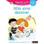 MILA ET NOE : MILA AIME DESSINER. NIVEAU 1+, Battut Eric