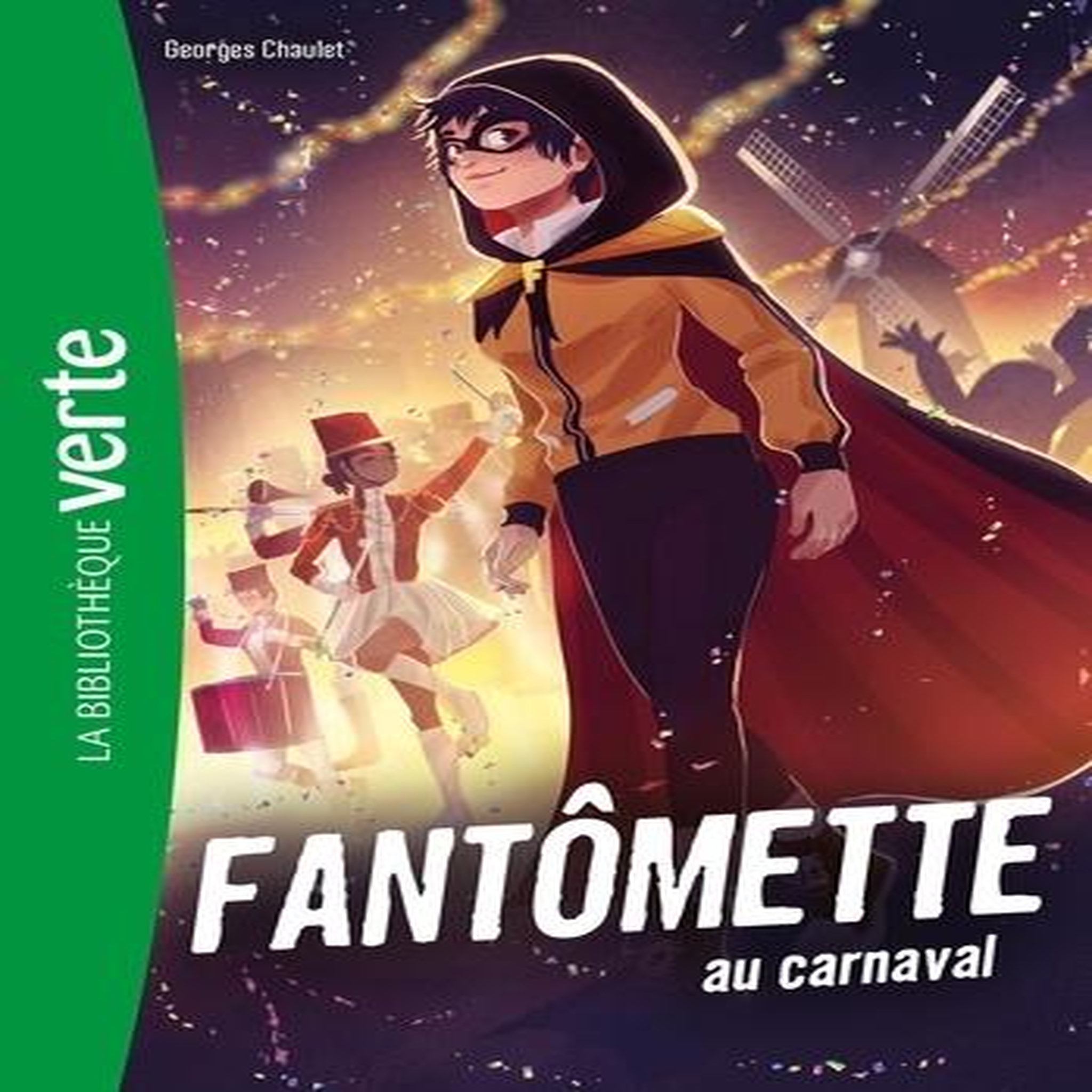 FANTOMETTE TOME 4 : FANTOMETTE AU CARNAVAL, Chaulet Georges