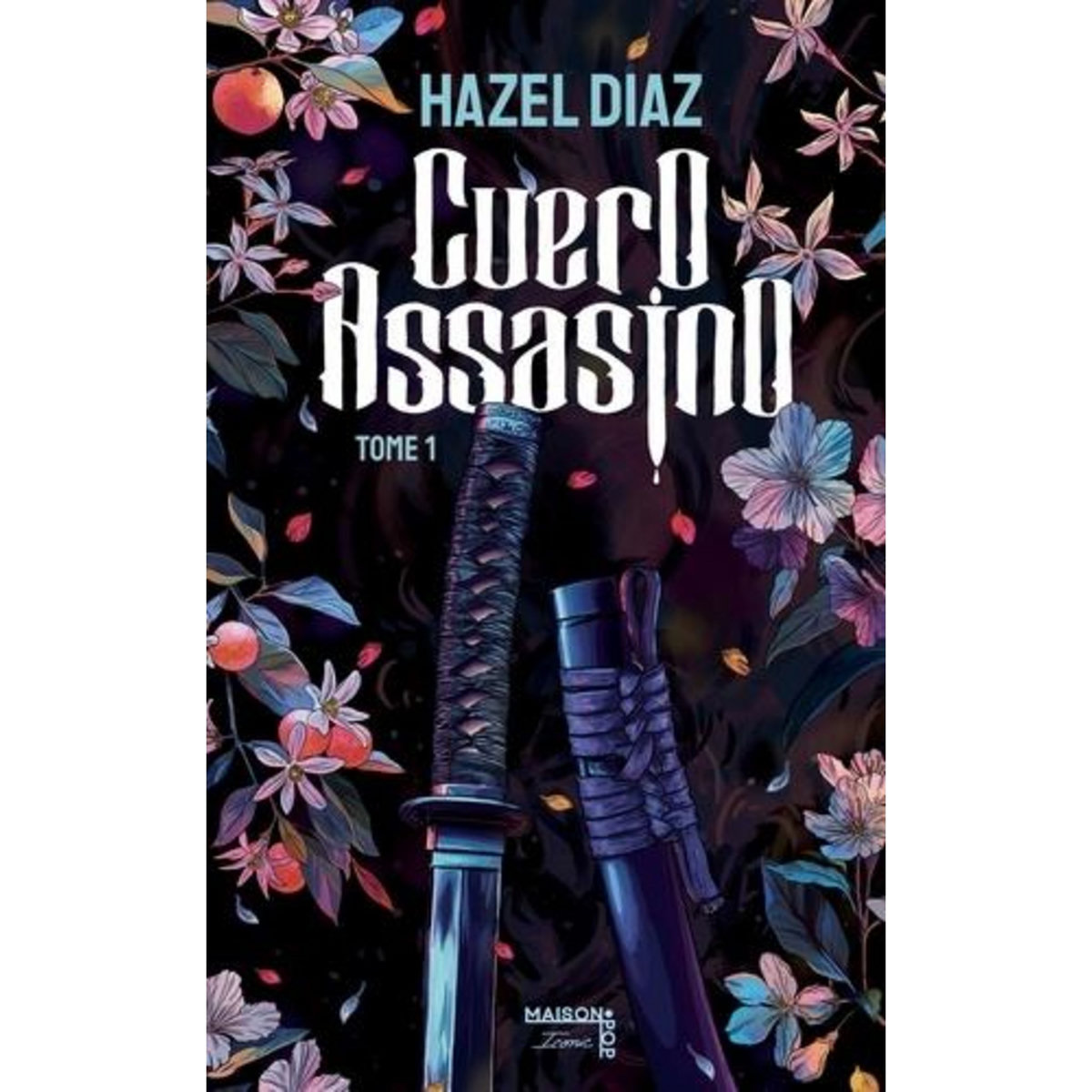 CUERO ASSASINO TOME 1 , Diaz Hazel