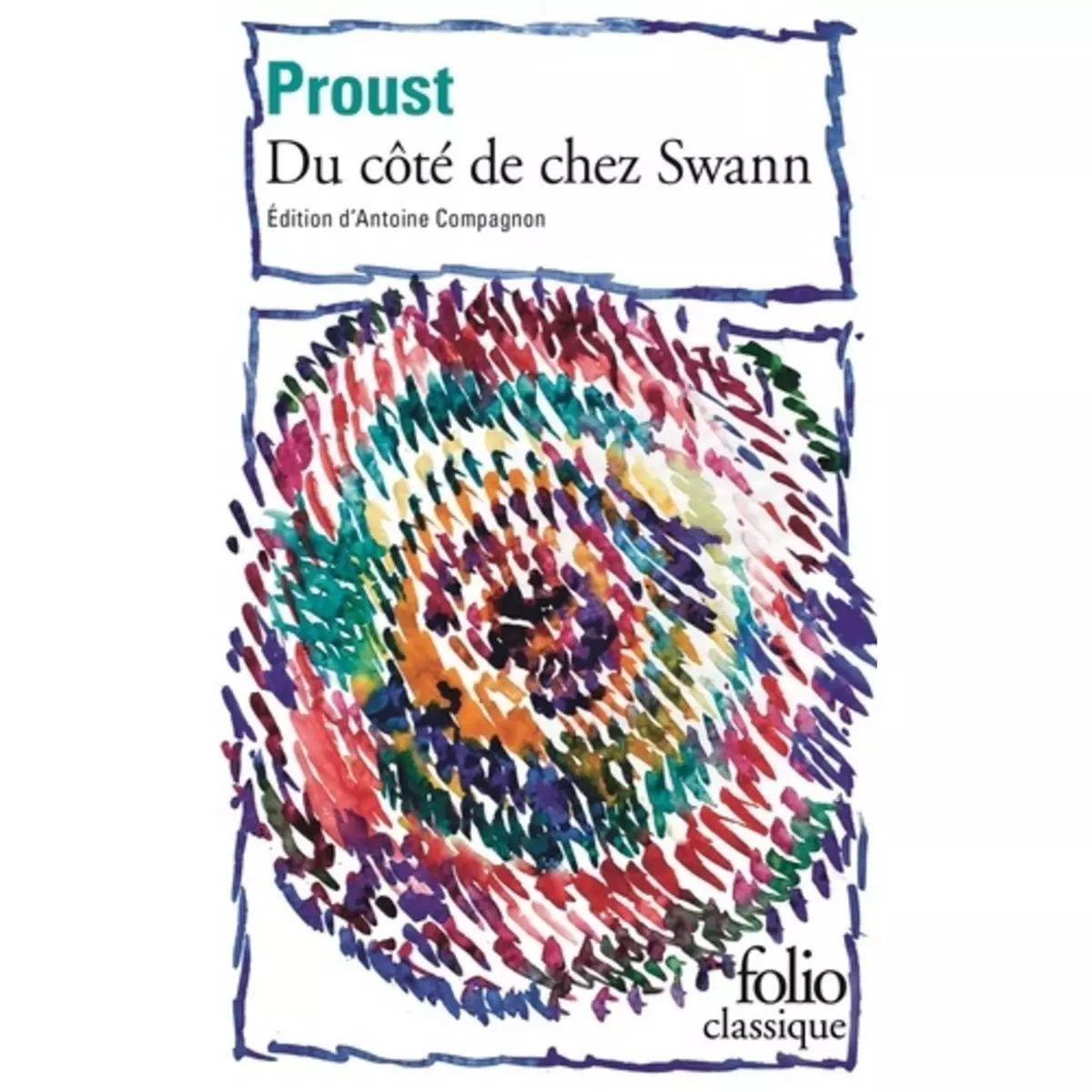  A LA RECHERCHE DU TEMPS PERDU TOME 1 : DU COTE DE CHEZ SWANN, Proust Marcel