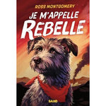 JE M'APPELLE REBELLE, Montgomery Ross