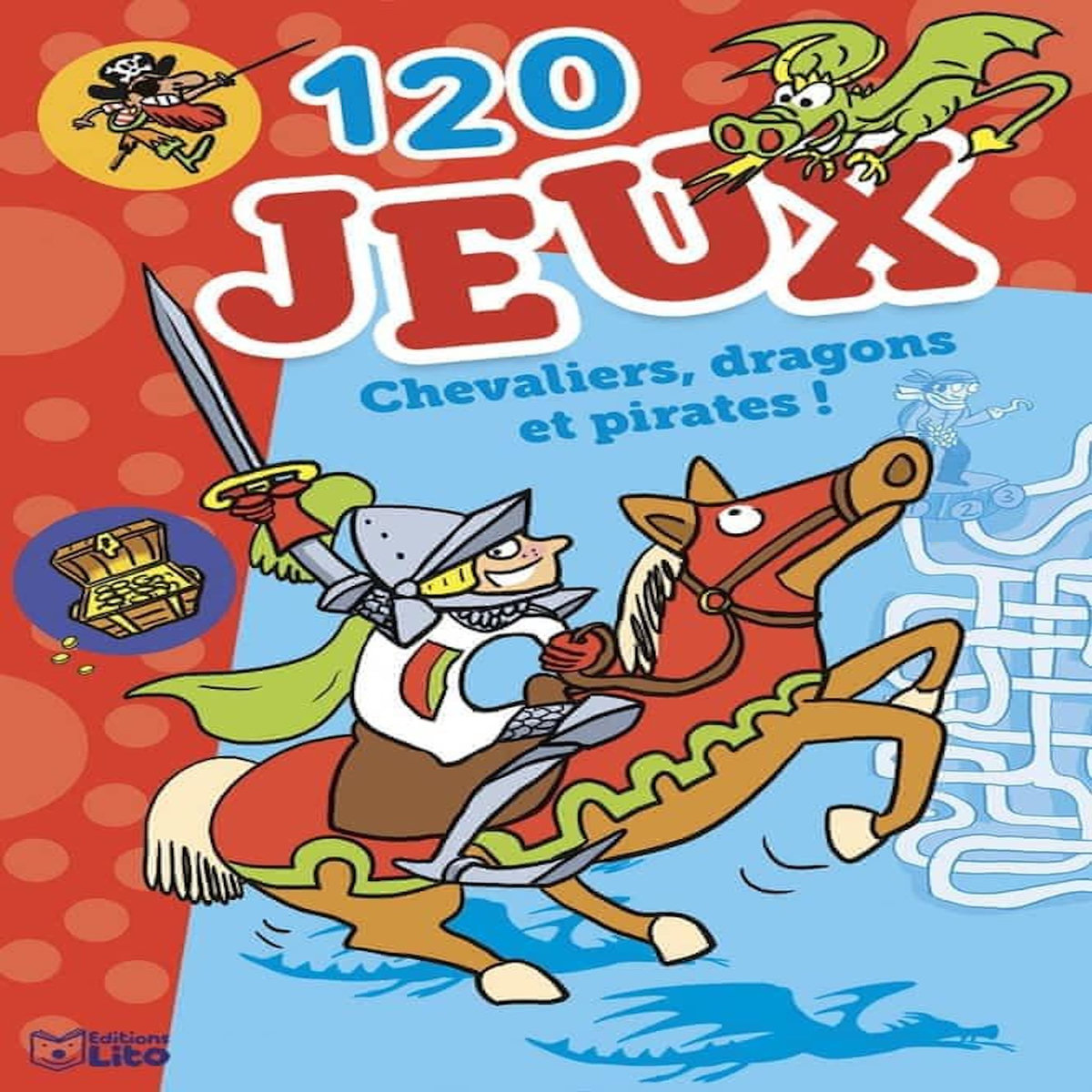 120 JEUX CHEVALIERS, DRAGONS, PIRATES !, Bonté Thérèse