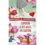 CUPIDON A DES AILES EN CARTON, Giordano Raphaëlle