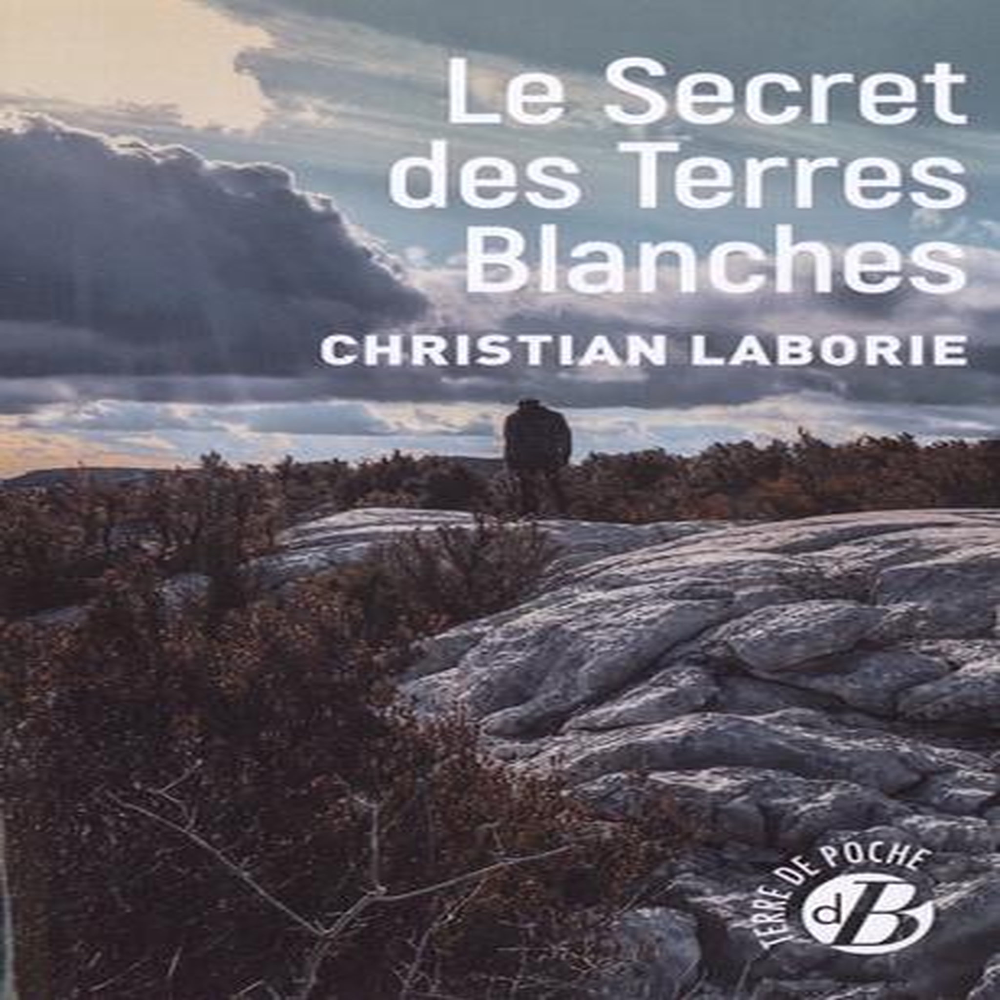 LE SECRET DES TERRES BLANCHES, Laborie Christian