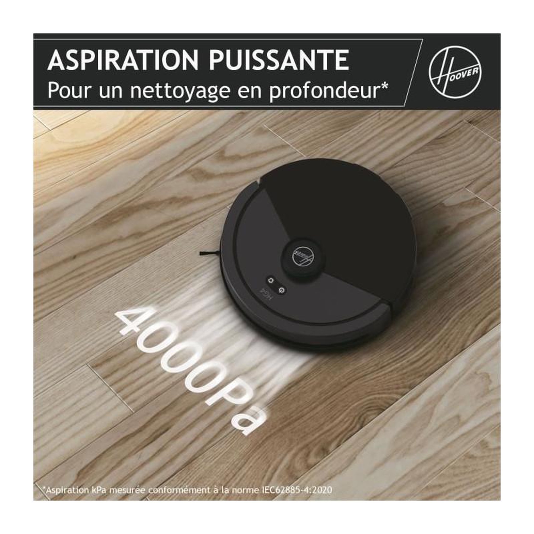 Voir la diapositive 2 : HOOVER Robot Aspirateur Dry - HOOVER - HG410D - 4000 Pa - Autonomie : 120 min - 65 dBA