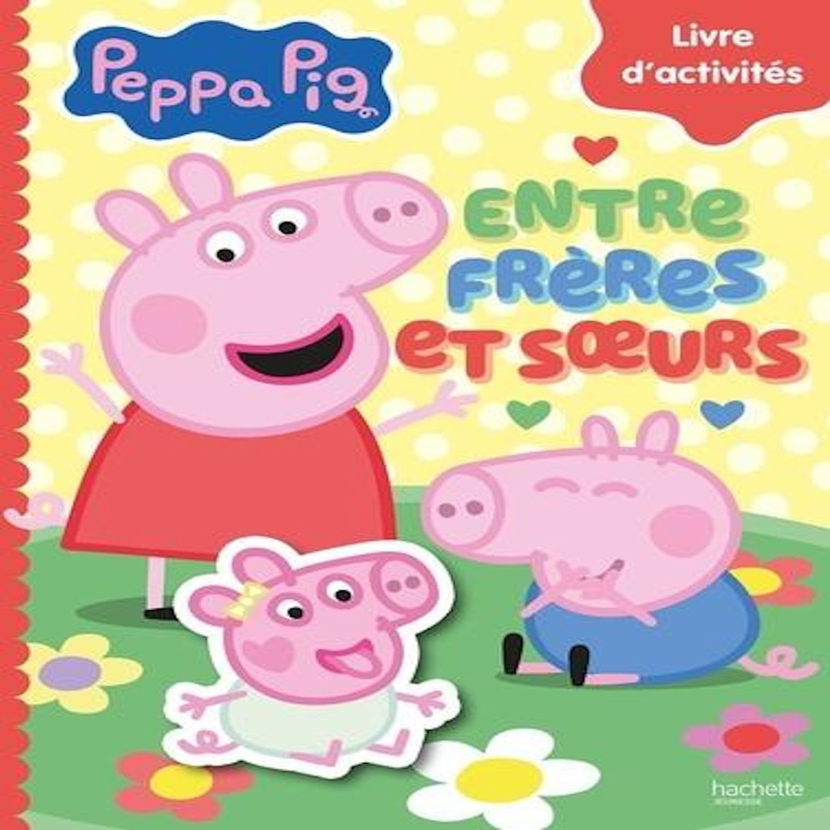 ENTRE FRERES ET SOEURS. LIVRE D'ACTIVITES, Hasbro
