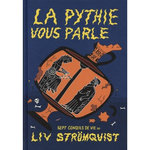 LA PYTHIE VOUS PARLE, Strömquist Liv