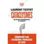  CATACLYSMES. UNE HISTOIRE ENVIRONNEMENTALE DE L'HUMANITE, Testot Laurent