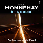 A LA GORGE, Monnehay Max