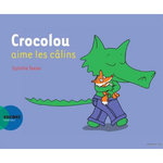 CROCOLOU : CROCOLOU AIME LES CALINS, Texier Ophélie