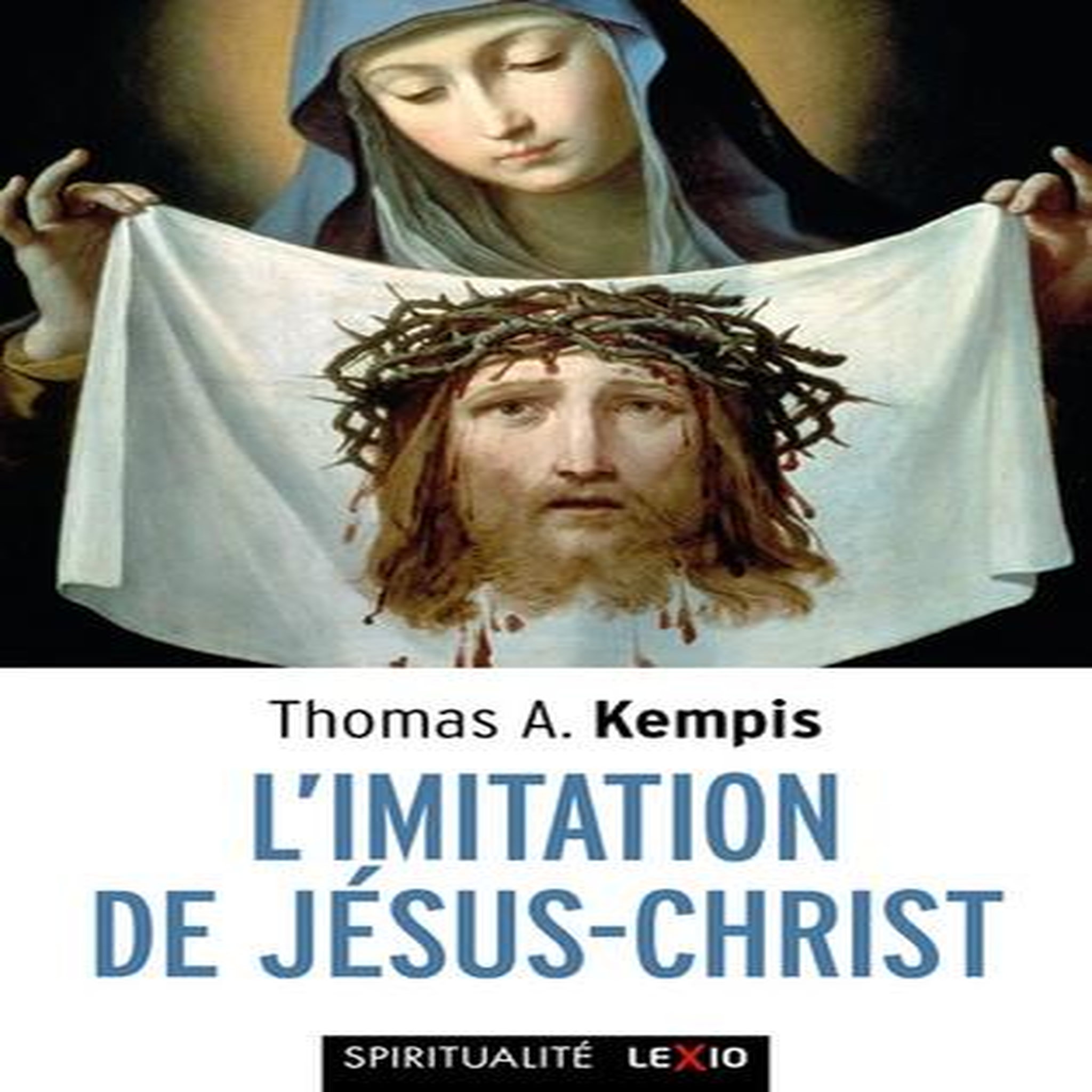 L'IMITATION DE JESUS-CHRIST, Kempis Thomas a