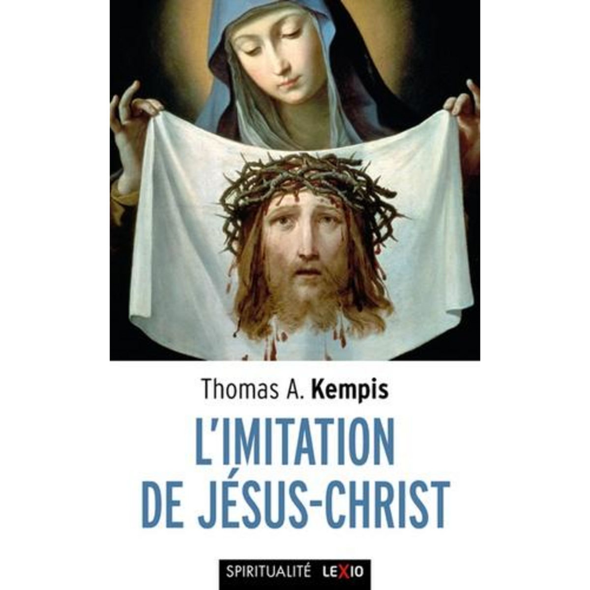 L'IMITATION DE JESUS-CHRIST, Kempis Thomas a