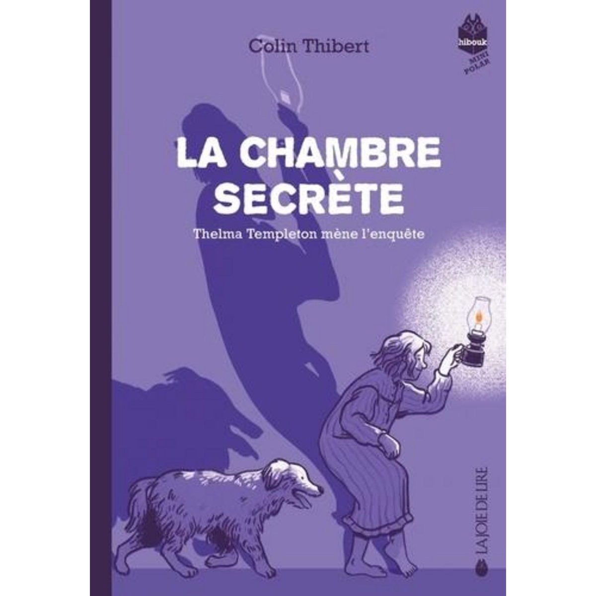 THELMA TEMPLETON MENE L'ENQUETE TOME 2 : LA CHAMBRE SECRETE, Thibert Colin